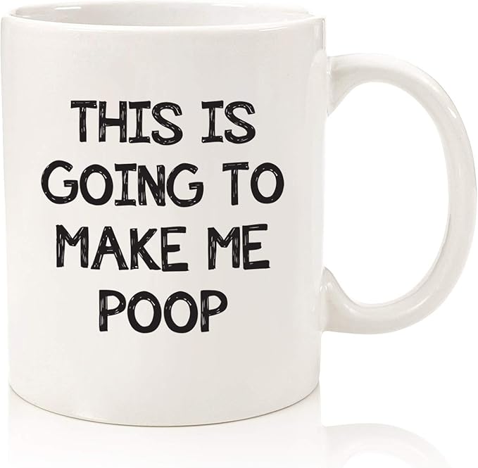 This Is Going to Make Me Poop Mug – Funny gag gift product image
